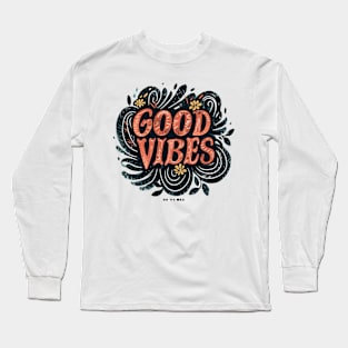 Good Vibes Long Sleeve T-Shirt